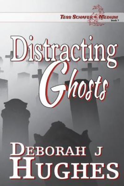 Cover for Deborah J Hughes · Distracting Ghosts (Paperback Book) (2017)