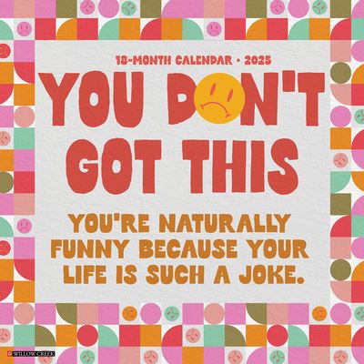 You Don't Got This 2025 12 X 12 Wall Calendar - Willow Creek Press - Mercancía - Willow Creek Press Calendars - 9781549245565 - 10 de septiembre de 2024