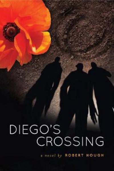 Diego's Crossing - Robert Hough - Bücher - Annick Press Ltd - 9781554517565 - 27. August 2015