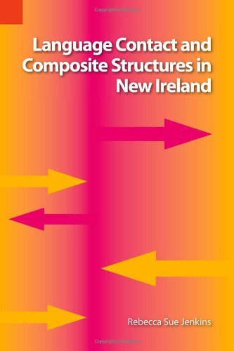 Cover for Rebekah Sue Jenkins · Language Contact and Composite Structures in New Ireland (Sil International Publications in Language Use and Education) (Pocketbok) (2005)