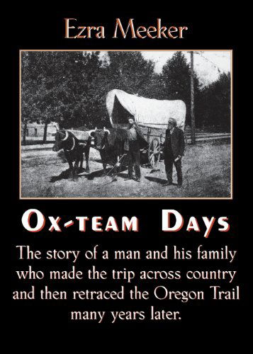 Cover for Ezra Meeker · Ox-team Days (Paperback Book) (2001)