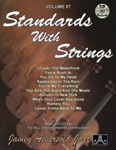 Volume 97: Standards With Strings (with Free Audio CD): 97 - Lennie Niehaus - Böcker - Jamey Aebersold Jazz - 9781562242565 - 1 april 2015