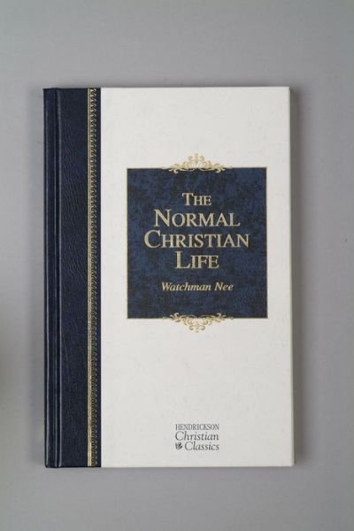 Cover for Watchman Nee · The Normal Christian Life - Hendrickson Christian Classics (Hardcover Book) (2006)
