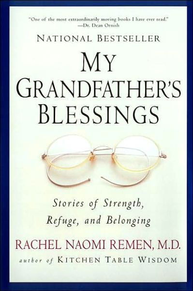 Cover for Rachel Naomi Remen · My Grandfather's Blessings: Stories of Strength, Refuge, and Belonging (Paperback Book) (2001)