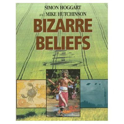 Cover for Simon Hoggart · Bizarre Beliefs (Paperback Book) (1997)