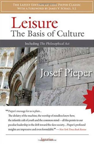 Cover for Josef Pieper · Leisure: the Basis of Culture (Taschenbuch) (2009)