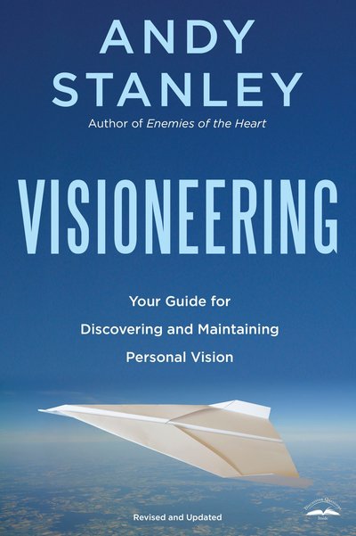 Cover for Andy Stanley · Visioneering: God's Blueprint for Developing and Maintaining Vision (Pocketbok) [Annotated edition] (2005)