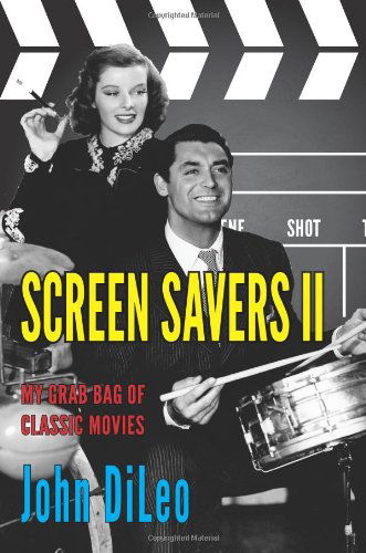 Cover for John Dileo · Screen Savers Ii: My Grab Bag of Classic Movies (Paperback Book) (2012)