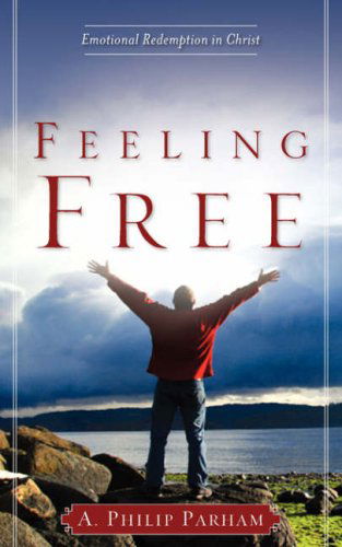 Cover for A. Philip Parham · Feeling Free (Paperback Book) (2007)