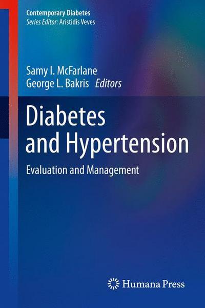 Cover for Samy I Mcfarlane · Diabetes and Hypertension: Evaluation and Management - Contemporary Diabetes (Hardcover Book) (2012)