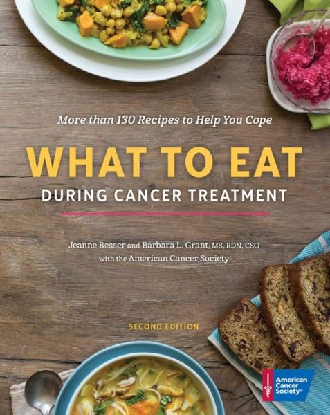 What to Eat During Cancer Treatment - American Cancer Society - Books - American Cancer Society - 9781604432565 - October 1, 2018
