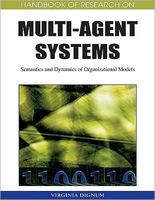 Cover for Virginia Dignum · Handbook of Research on Multi-agent Systems: Semantics and Dynamics of Organizational Models (Gebundenes Buch) (2009)