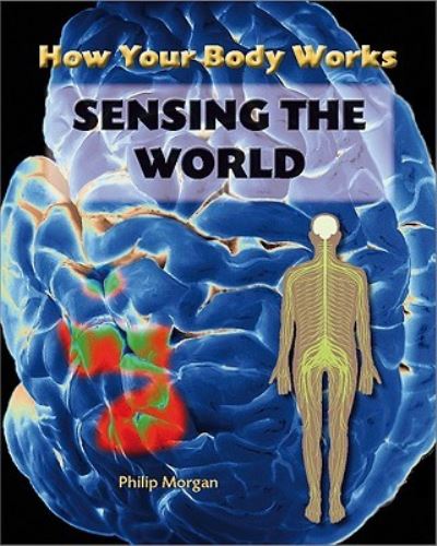 Cover for Philip Morgan · Sensing the World (Hardcover Book) (2011)