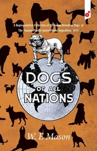 Cover for W E Mason · Dogs of All Nations (Paperback Book) (2019)