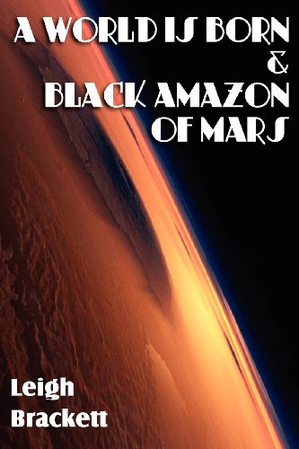 Cover for Leigh Brackett · A World is Born &amp; Black Amazon of Mars (Paperback Book) (2012)