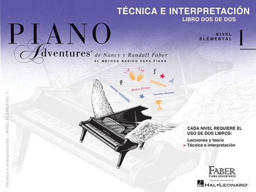 Cover for Randall Faber · Tecnica E Interpretacion - Libro Dos De Dos - Nivel Elemental 1: Technique &amp; Performance Level 1 Spanish Edition (Piano Adventures) (Paperback Book) (2013)