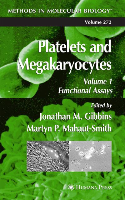 Cover for Jonathan M Gibbins · Platelets and Megakaryocytes: Volume 1: Functional Assays - Methods in Molecular Biology (Paperback Book) [Softcover reprint of hardcover 1st ed. 2004 edition] (2010)
