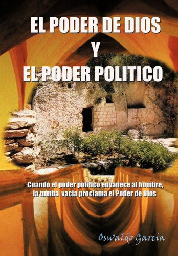 Cover for Oswaldo Garcia · El Poder De Dios Y El Poder Politico (Paperback Book) [Spanish edition] (2010)