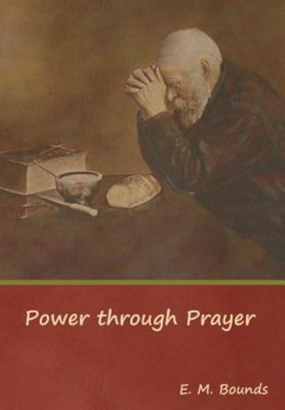 Cover for Edward M. Bounds · Power through Prayer (Hardcover Book) (2019)