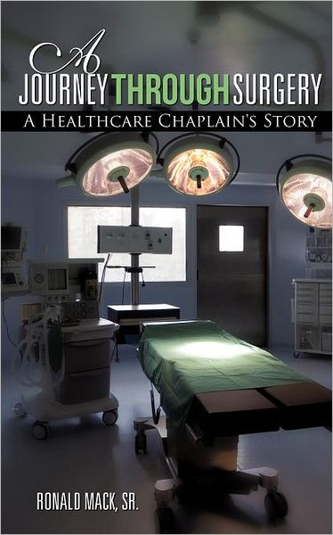 Cover for Sr. Ronald Mack · A Journey Through Surgery (Paperback Book) (2011)