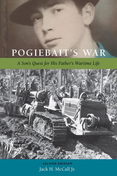 Cover for Jack H. McCall · Pogiebait's War: A Son's Quest for His Father's Wartime Life - Legacies of War (Paperback Book) (2023)