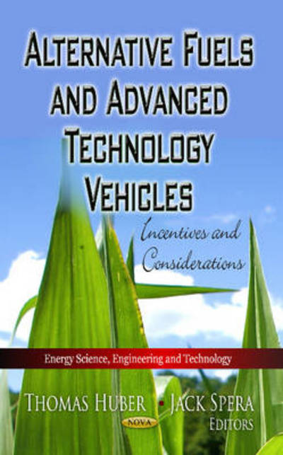 Cover for Thomas Huber · Alternative Fuels &amp; Advanced Technology Vehicles: Incentives &amp; Considerations (Pocketbok) (2013)