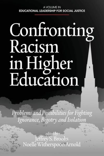 Cover for Jeffrey S Brooks · Confronting Racism in Higher Education: Problems and Possibilities for Fighting Ignorance, Bigotry and Isolation (Paperback Book) (2013)