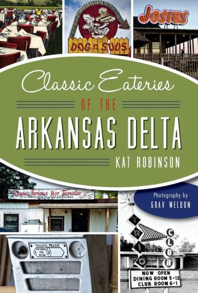 Cover for Kat Robinson · Classic Eateries of the Arkansas Delta (American Palate) (Paperback Book) (2014)