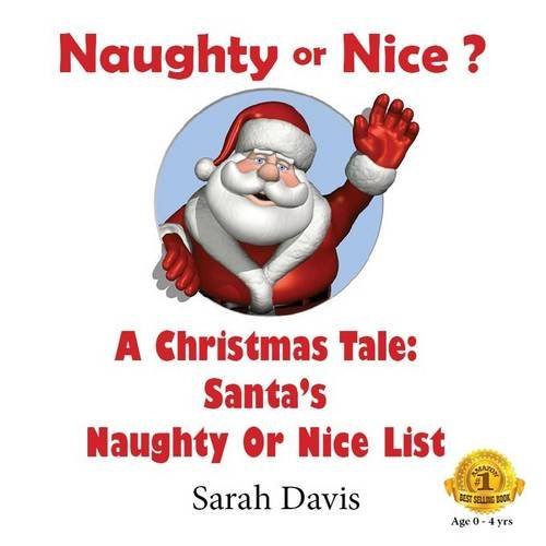 Cover for Sarah J. Davis · Naughty or Nice: a Christmas Tale for Infants (Paperback Book) (2014)