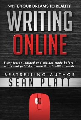 Cover for Sean Platt · Writing Online: Write Your Dreams to Reality (Hardcover Book) (2015)