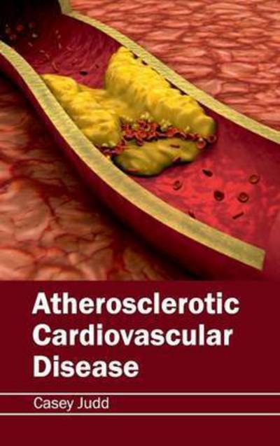 Cover for Casey Judd · Atherosclerotic Cardiovascular Disease (Hardcover bog) (2015)