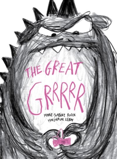 Cover for Marie-Sabine Roger · The Great Grrrrr (Hardcover Book) (2023)
