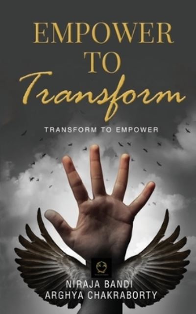 Cover for Arghya Chakraborty · Empower to Transform (Paperback Book) (2021)