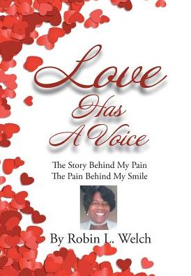 Cover for Robin L Welch · Love Has a Voice (Hardcover Book) (2018)
