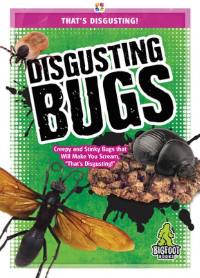 Cover for Joanne Mattern · Disgusting Bugs (Book) (2020)