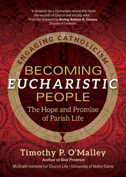 Cover for McGrath Institute for Church Life · Becoming Eucharistic People (Taschenbuch) (2022)