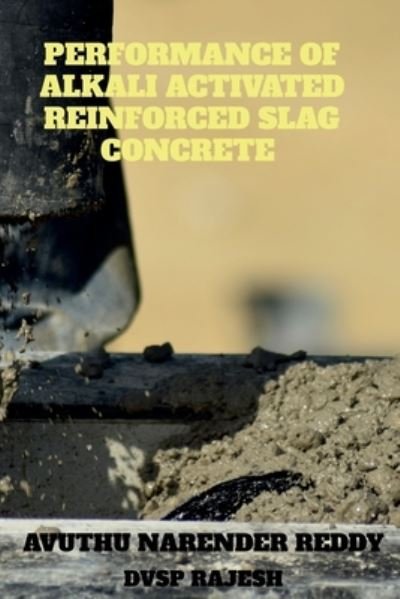Cover for Avuthu Narender · Performance of Alkali Activated Reinforced Slag Concrete (Bog) (2020)