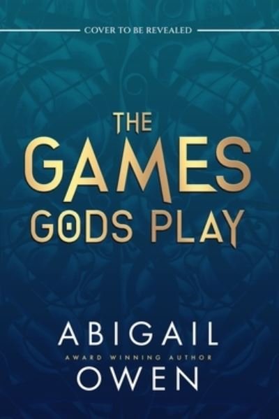 Cover for Abigail Owen · The Games Gods Play (Gebundenes Buch) [Deluxe Limited edition] (2024)