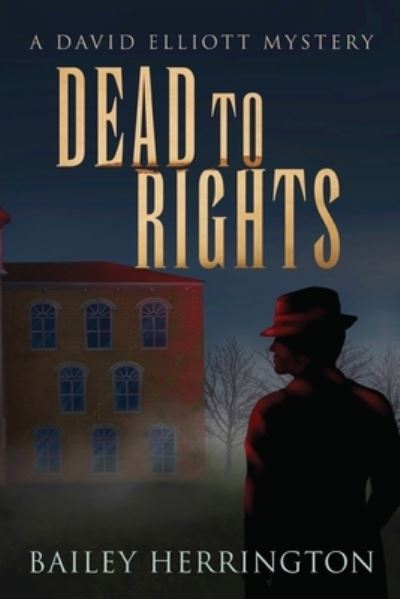 Cover for Bailey Herrington · Dead to Rights (Book) (2023)