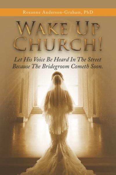 Cover for Roxanne Anderson-Graham · Wake up Church! (Paperback Book) (2021)