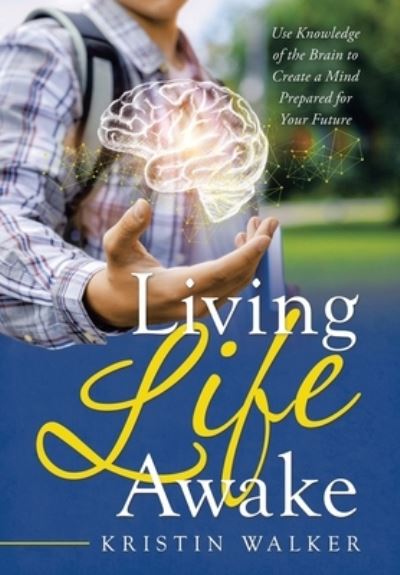 Cover for Kristin Walker · Living Life Awake (Book) (2021)