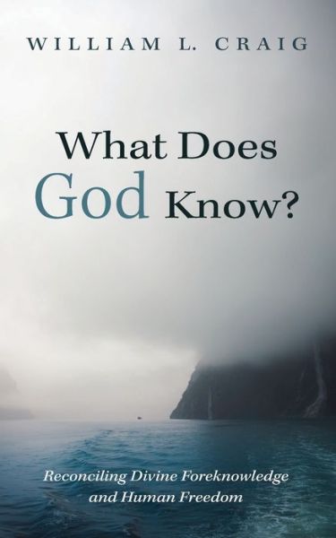 Cover for William L. Craig · What Does God Know? (Book) (2023)