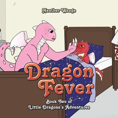 Cover for Heather Waage · Dragon Fever (Book) (2022)