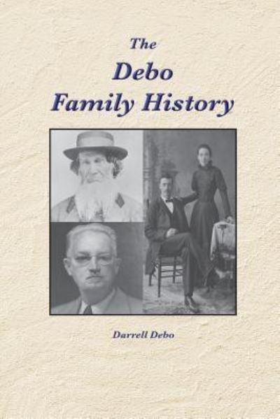 Cover for Darrell Debo · The Debo Family History (Paperback Book) (2016)