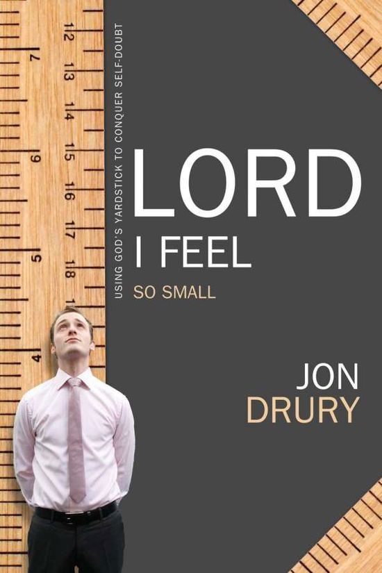 Cover for Jon Drury · Lord I Feel So Small (Taschenbuch) (2018)