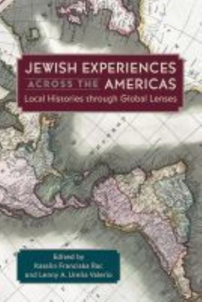 Cover for Jewish Experiences across the Americas: Local Histories through Global Lenses (Hardcover Book) (2022)