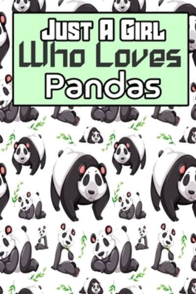 Cover for Kehel Publishing · Just a Girl Who Loves Pandas (Paperback Book) (2019)