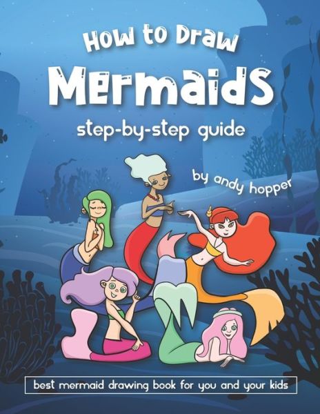 Cover for Andy Hopper · How to Draw Mermaids Step-by-Step Guide (Pocketbok) (2019)