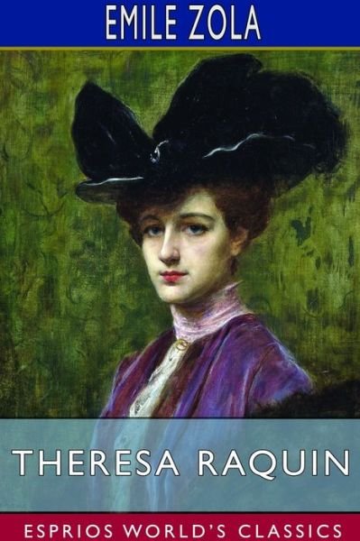 Cover for Emile Zola · Theresa Raquin (Esprios Classics) (Paperback Bog) (2024)