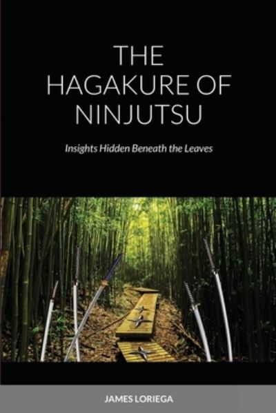 Cover for James Loriega · Hagakure of Ninjutsu (Book) (2021)